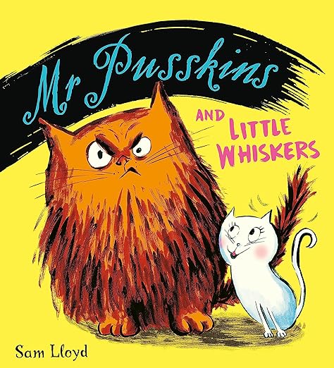 MR PUSSKINS AND LITTLE WHISKERS