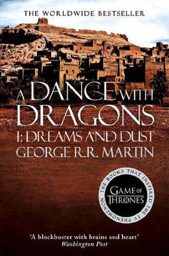 A Dance With Dragons: Part 1 Dreams and Dust (A Song of Ice and Fire, Book 5)