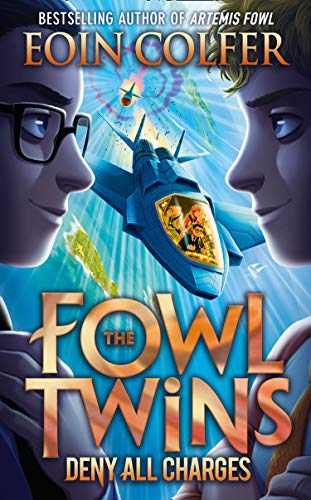 The Fowl Twins (2) : Deny All Charges: Book 2