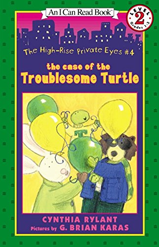 The High-Rise Private Eyes #4: The Case of the Troublesome Turtle (I Can Read Level 2)