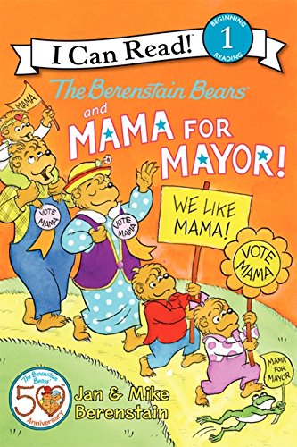 The Berenstain Bears and Mama for Mayor! (I Can Read Level 1)