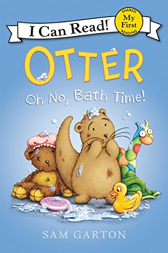 Otter: Oh No, Bath Time! (My First I Can Read)