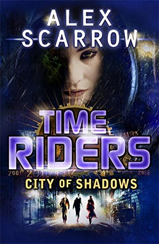 City of Shadows - Book 6 (TimeRiders)