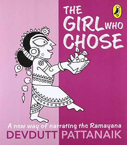 The Girl Who Chose: A New Way of Narrating the Ramayana