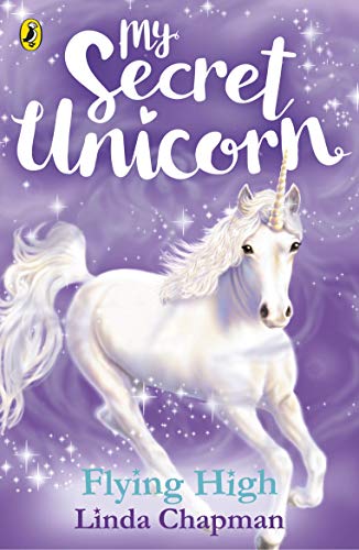 My Secret Unicorn: Flying High (My Secret Unicorn, 7)