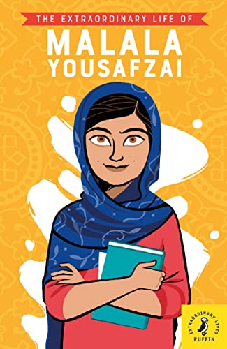 The Extraordinary Life of Malala Yousafzai (Extraordinary Lives)