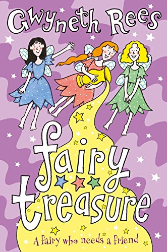 Fairy Treasure: A Fairy who Needs a Friend (Fairy Dust)