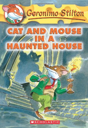 Cat and Mouse in a Haunted House: 3: 03 (Geronimo Stilton)