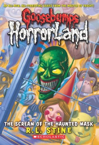 The Scream of the Haunted Mask (Goosebumps Horrorland - 4)