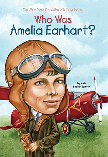 Who Was Amelia Earhart?