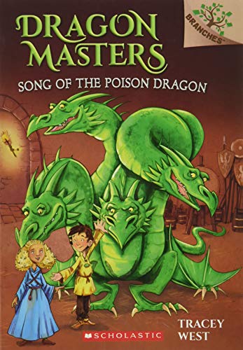 Song of the Poison Dragon: A Branches Book (Dragon Masters #5)