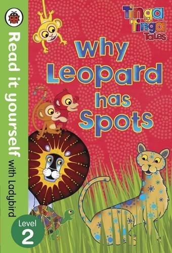 Tinga Tinga Tales: Why Leopard Has Spots - Read it Yourself with Ladybird (Level2)