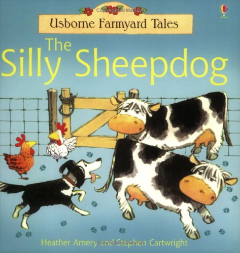 The Silly Sheepdog (Usborne Farmyard Tales)