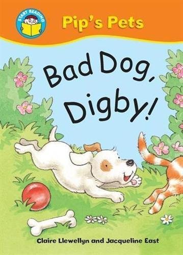 Bad Dog, Digby! (Start Reading: Pip