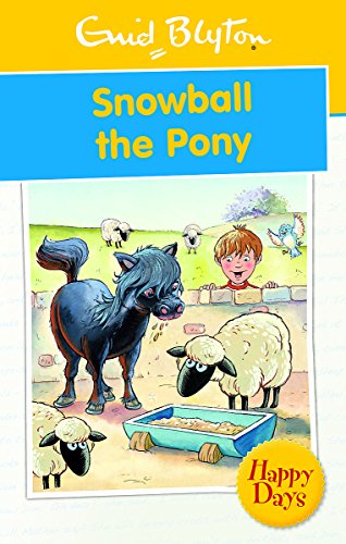 Snowball the Pony (Enid Blyton: Happy Days)