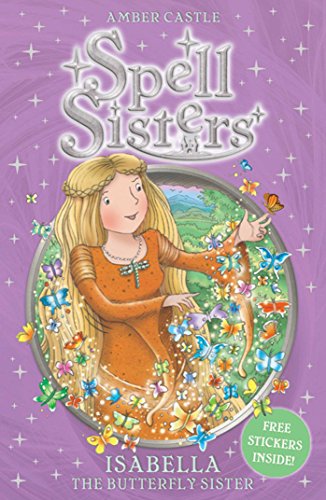 Spell Sisters: Isabella the Butterfly Sister