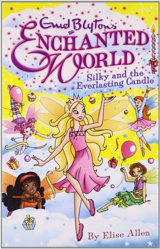 Enchanted World 6: Silky and the Everla (Enid Blyton