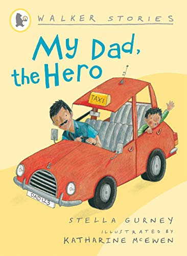 My Dad, the Hero (Walker Stories)