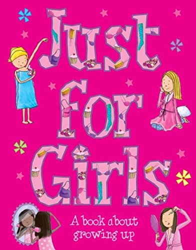 Just for Girls: A Book About Growing Up