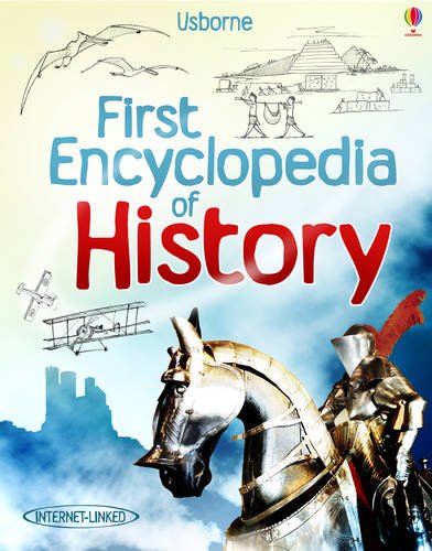 First Encyclopedia of History (Usborne First Encyclopedias)