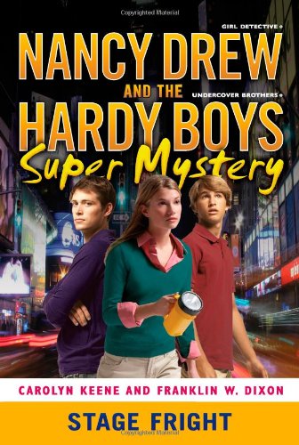 Stage Fright (Nancy Drew/Hardy Boys)