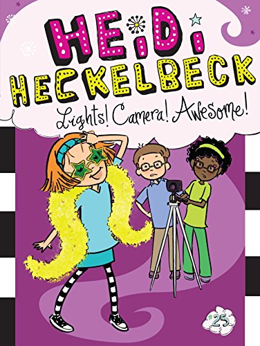 Heidi Heckelbeck Lights! Camera! Awesome! (Volume 25)