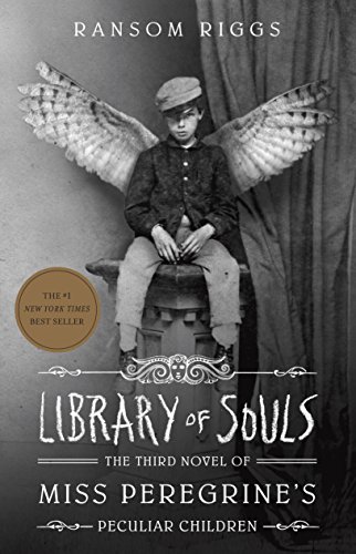 Library of Souls: The Third Novel of Miss Peregrine