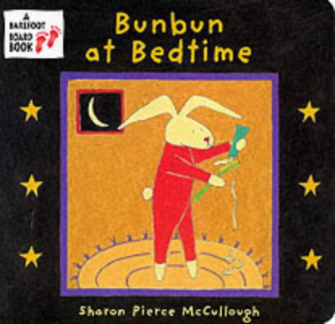 Bunbun at Bedtime (A Barefoot board book)