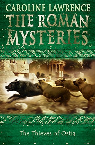 The Thieves of Ostia: Book 1 (The Roman Mysteries)