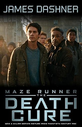 The Maze Runner #3: The Death Cure Movie Tie-In (Maze Runner Series)
