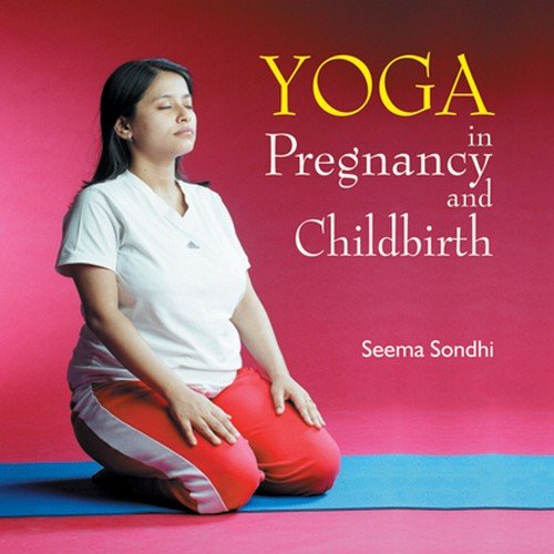 Yoga in Pregnancy & Childbirth