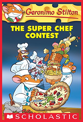 Geronimo Stilton #58: The Super Chef Contest