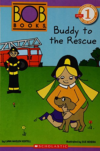 SCHOLASTIC READER L1: BOB BOOKS: BUDDY TO THE RESCUE