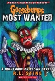 Goosebumps Most Wanted #7 A Nightmare On Clown Street