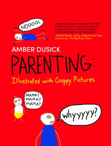 Parenting Illustrated with Crappy Pictures (Harlequin Non Fiction)