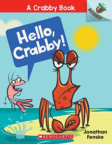 An Acorn Book - A Crabby Book #1: Hello, Crabby!