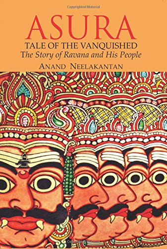 Asura:Tale of the Vanquished: The Story of Ravana and His People