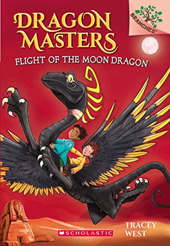 Dragon Masters #6: Flight of the Moon Dragon