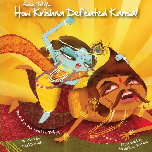 Amma, Tell Me How Krishna Defeated Kansa!