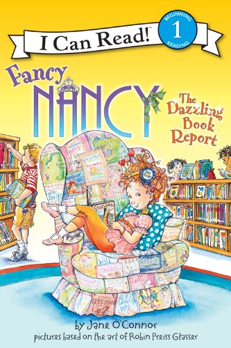 Fancy Nancy: The Dazzling Book Report (I Can Read Level 1)