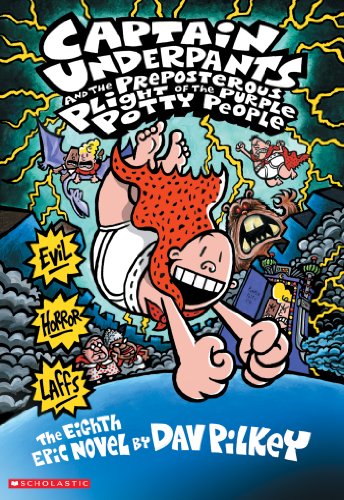 Captain Underpants and the Preposterous Plight of the Purple Potty People (Captain Underpants #8)