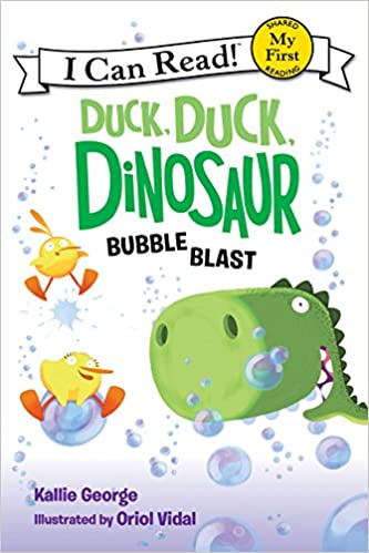 Duck, Duck, Dinosaur: Bubble Blast (My First I Can Read)