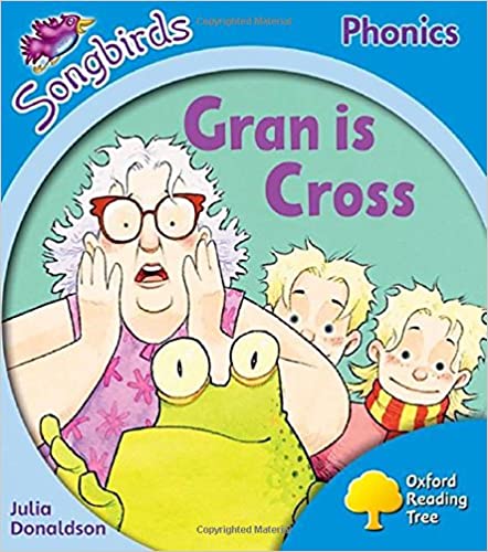  Gran is Cross - phonics Oxford Reading Tree Songbirds Phonics: Level 3 - I CAN READ