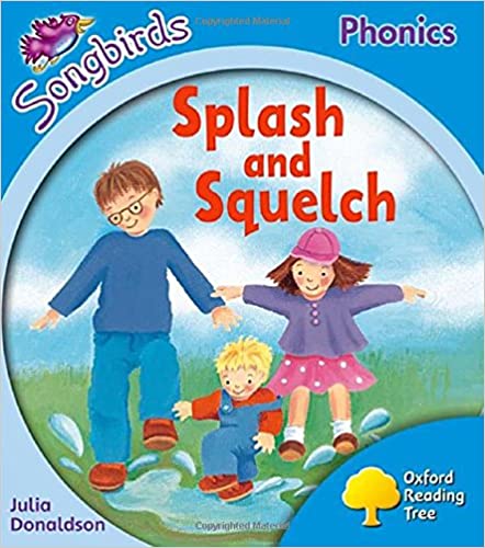 Splash and Squelch - I CAN READ - Phonics Oxford Reading Tree Songbirds Phonics: Level 3