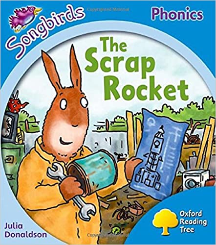 The Scrap Rocket - Oxford Reading Tree Songbirds Phonics: Level 3: I CAN READ
