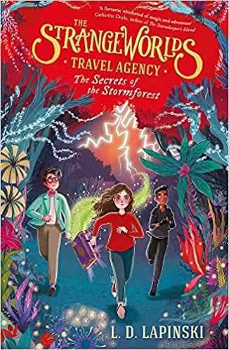 THE STRANGEWORLDS TRAVEL AGENCY -THE SECRETS OF THE STORMFOREST - Book 3