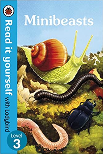 Minibeasts - Read It Yourself with Ladybird Level 3
