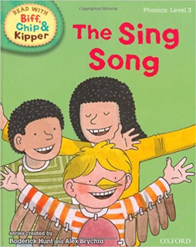 The Sing Song - Read With Biff, Chip, and Kipper: Phonics: Level 3