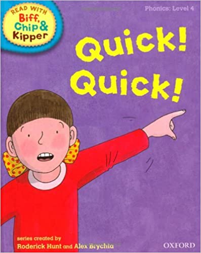 Quick! Quick - Read With Biff, Chip, and Kipper Phonics Level 4