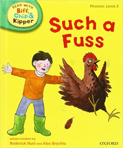 Such a Fuss - Read With Biff, Chip, and Kipper Phonics Level 3